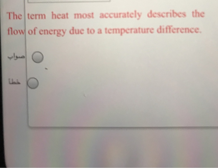 solved-the-term-heat-most-accurately-describes-the-flow-of-chegg