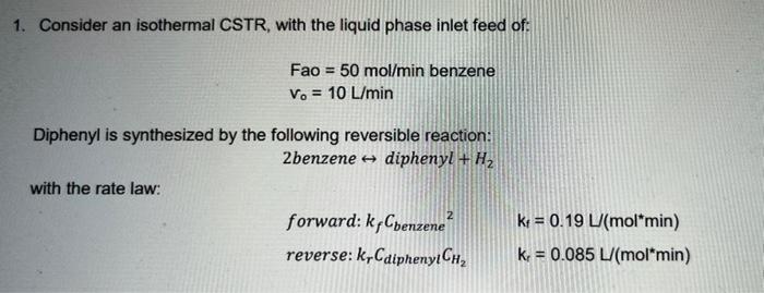 Solved 1. Consider an isothermal CSTR, with the liquid phase | Chegg.com