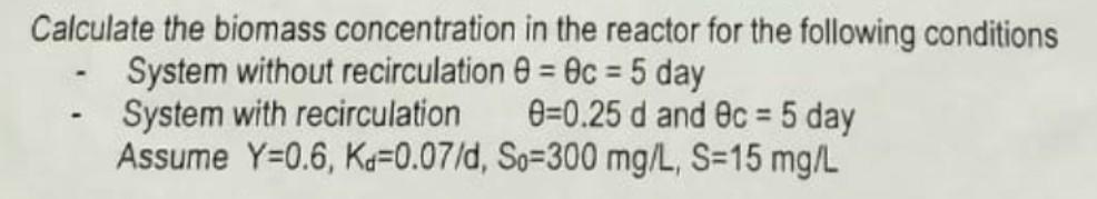 Solved Calculate the biomass concentration in the reactor | Chegg.com