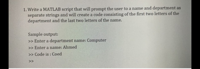 Solved 1. Write a MATLAB script that will prompt the user to | Chegg.com