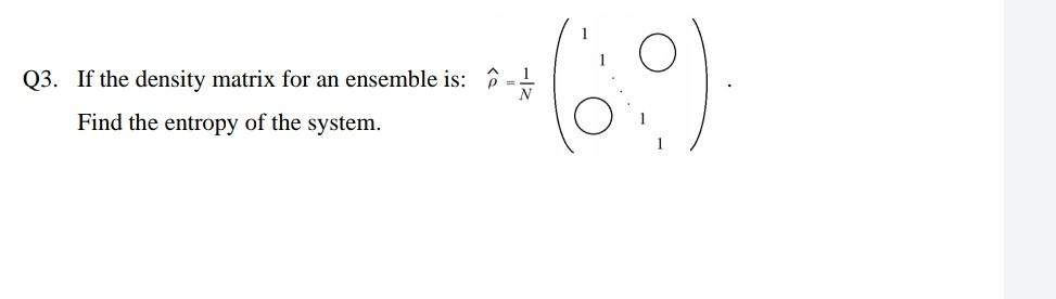 Solved Q3. If the density matrix for an ensemble is: Ô Find | Chegg.com