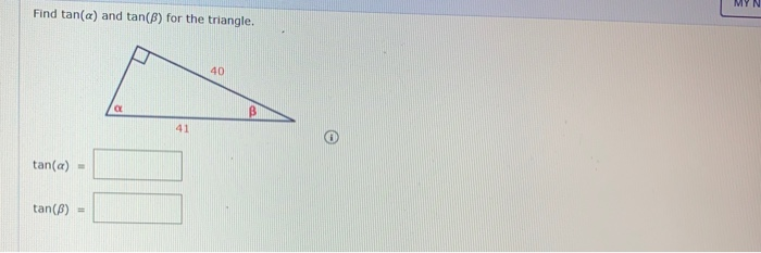 Solved Find Tan(a) And Tan(B) For The Triangle. Tan(a) = | Chegg.com