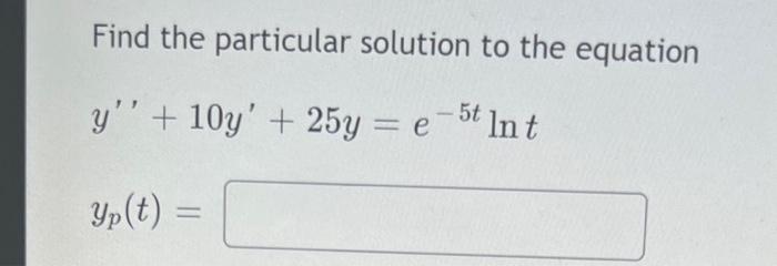 Solved Find the particular solution to the equation | Chegg.com