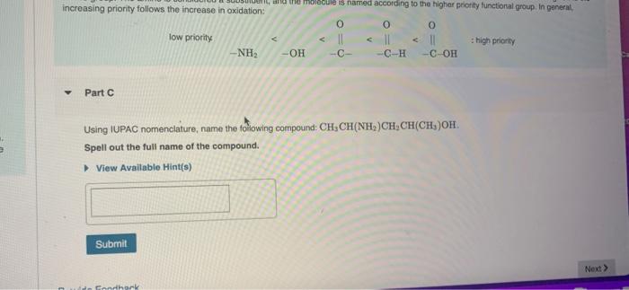 \[
\text { low priority } \quad \begin{array}{cccc}
\mathrm{O} & \mathrm{O} & \mathrm{O} \\
& -\mathrm{NH}_{2}<-\mathrm{OH}<\