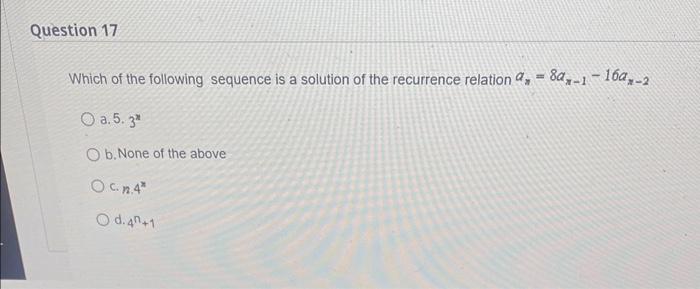 Solved Which Of The Following Sequence Is A Solution Of The | Chegg.com