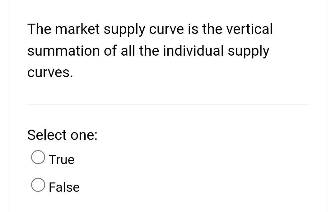 solved-the-market-supply-curve-is-the-vertical-summation-of-chegg