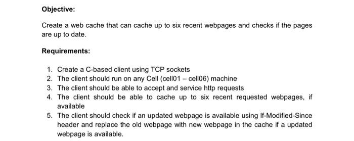Solved Objective: Create a web cache that can cache up to | Chegg.com