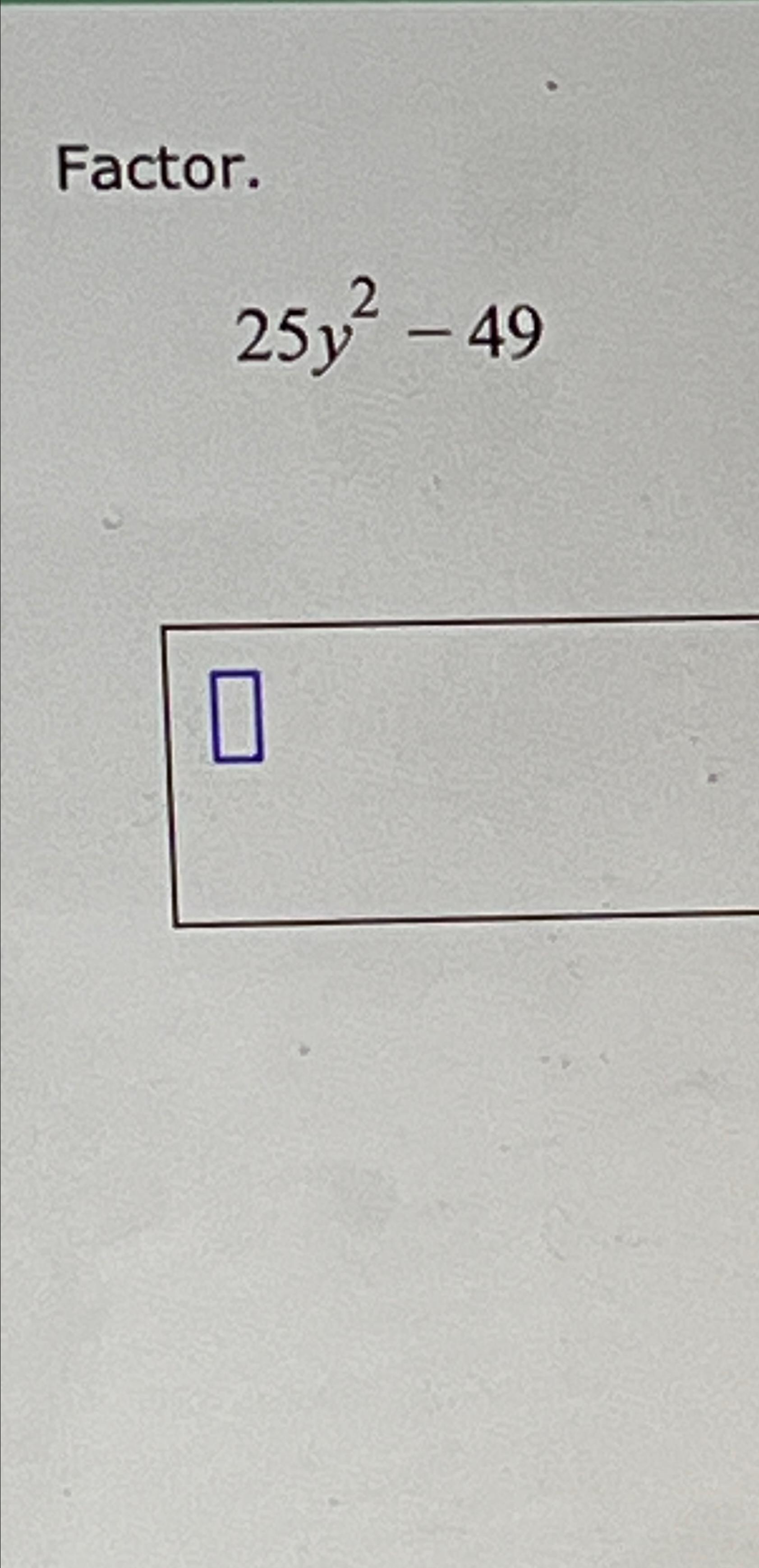 solved-factor-25y2-49-chegg