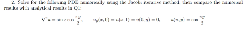 Solved Solve for the following PDE numerically using the | Chegg.com