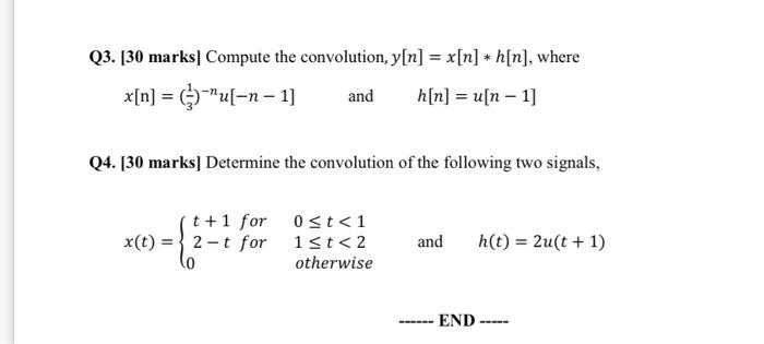 Solved Q3. [30 marks] Compute the convolution, y[n] = x[n] * | Chegg.com