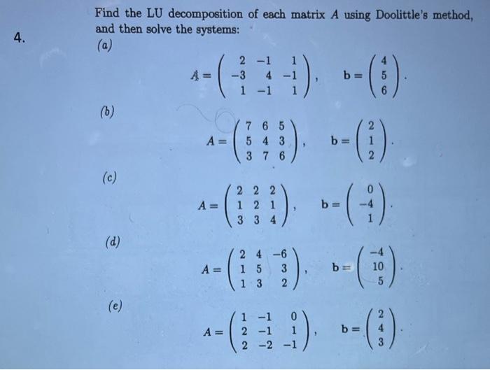 Solved Find the LU decomposition of each matrix A using | Chegg.com