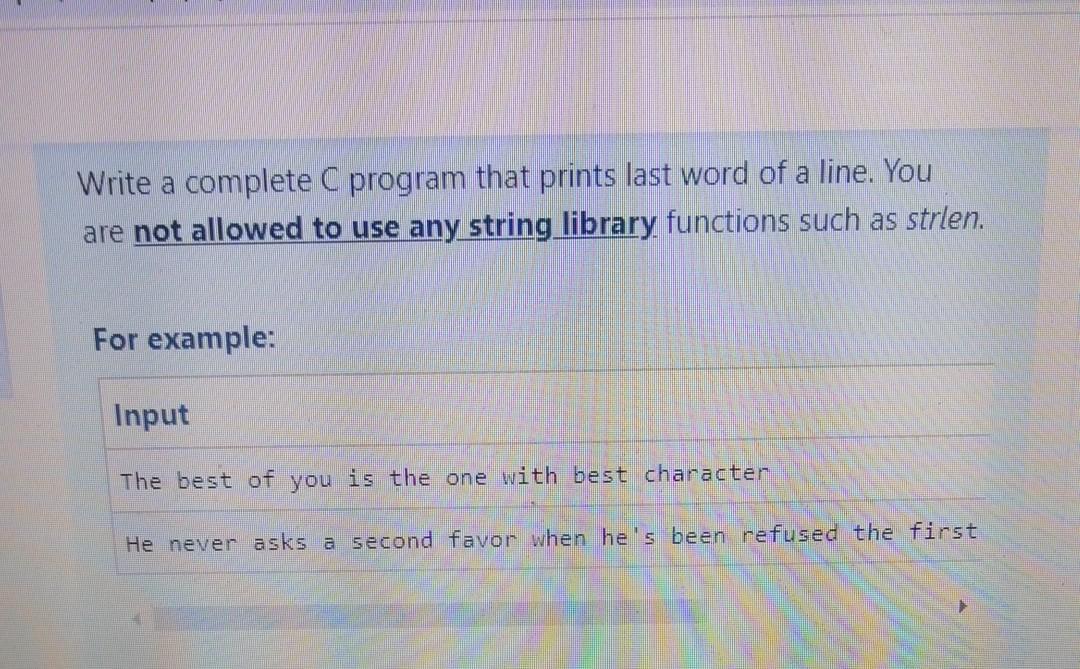 Solved Write a complete C program that prints last word of a | Chegg.com