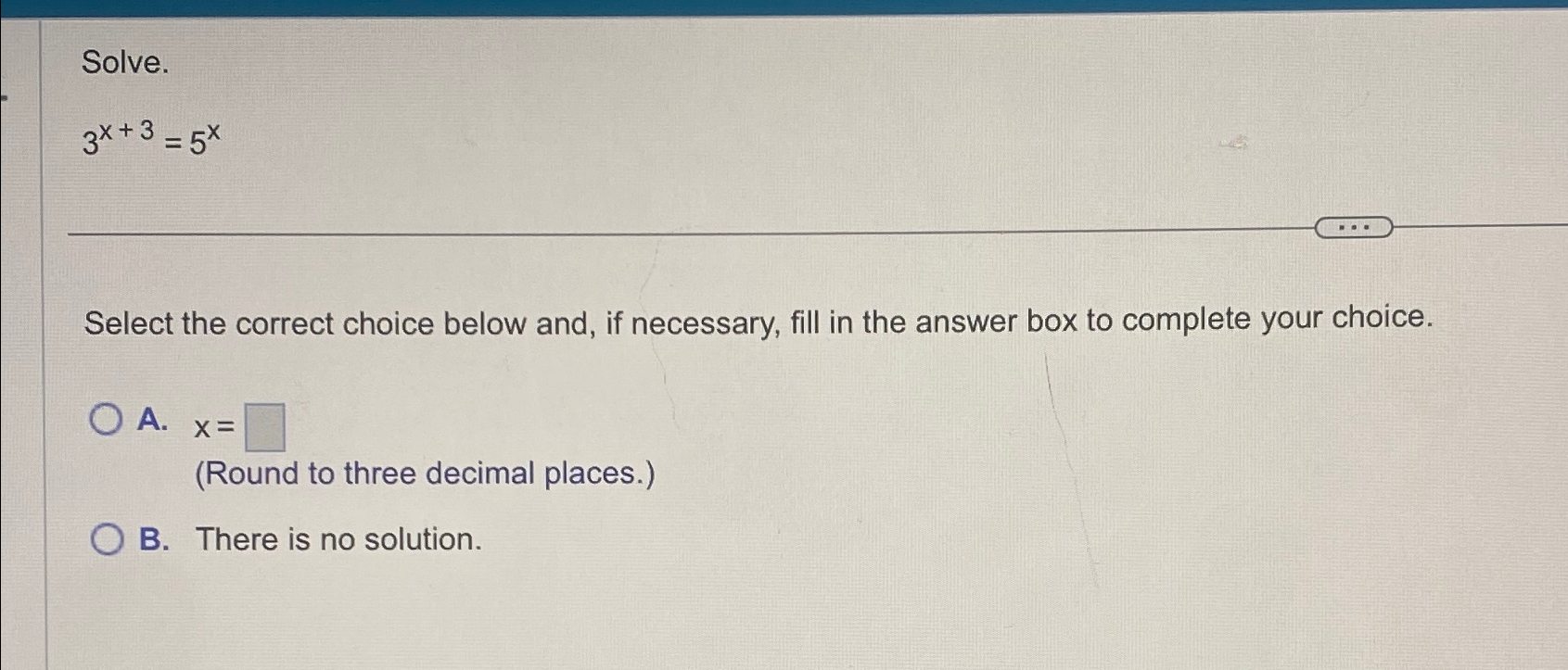 Solved Solve.3x+3=5xSelect the correct choice below and, if | Chegg.com