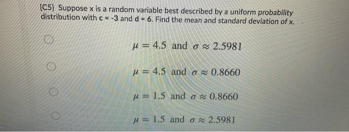 Solved (C5} Suppose x is a random variable best described by | Chegg.com