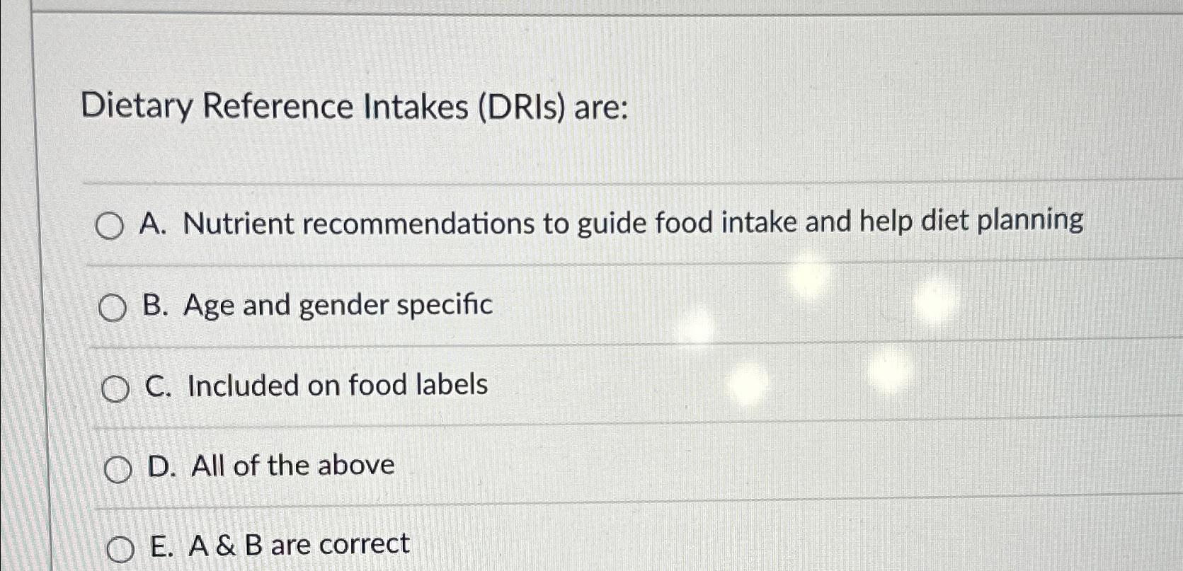Solved Dietary Reference Intakes (DRIs) ﻿areA. ﻿Nutrient