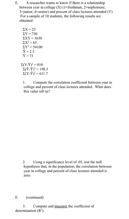 Solved E. A researcher wants to know if there is a | Chegg.com