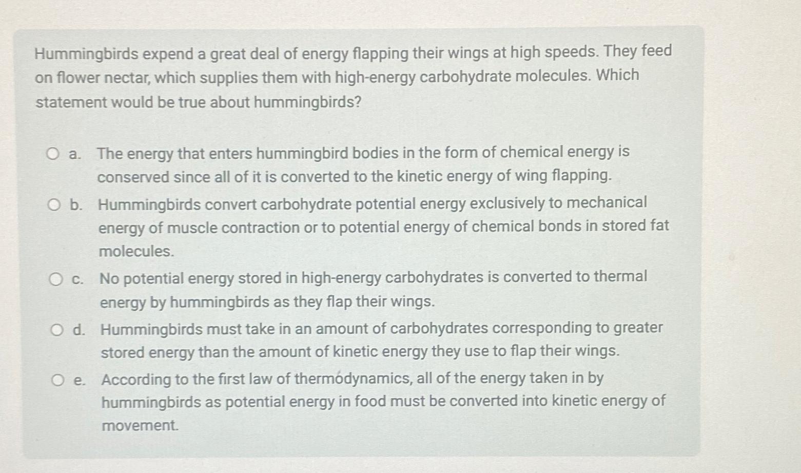 Solved Hummingbirds expend a great deal of energy flapping | Chegg.com