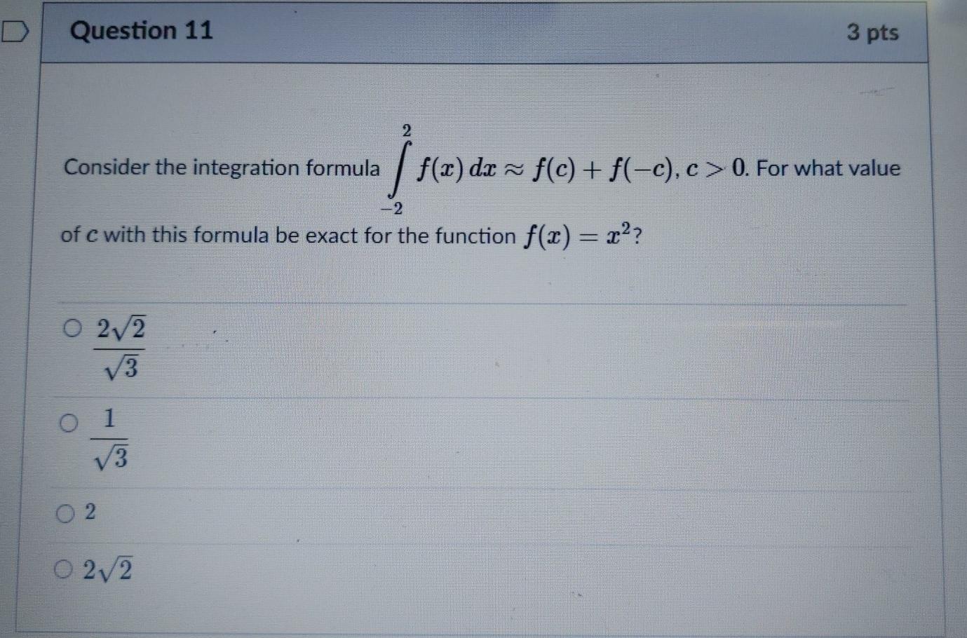 Solved D Question 11 3 pts Consider the integration formula | Chegg.com