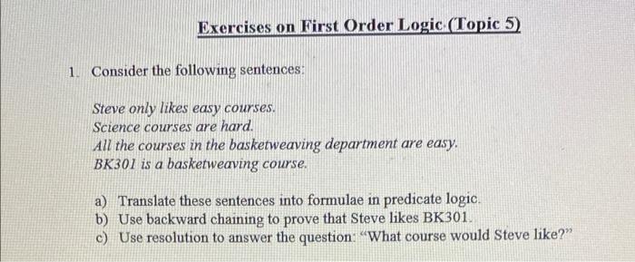 Exercises on First Order Logic (Topic 5) 1. Consider | Chegg.com