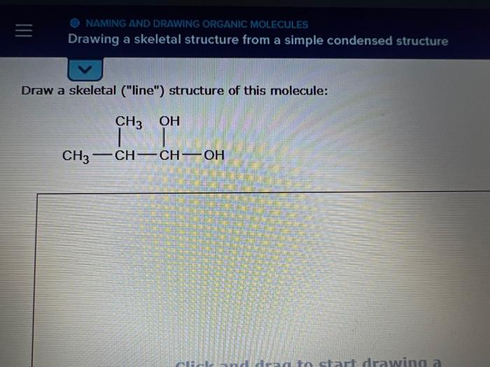 Solved Draw a skeletal ("line") structure of this molecule: | Chegg.com