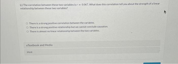 Solved (c) The correlation between these two variables is | Chegg.com