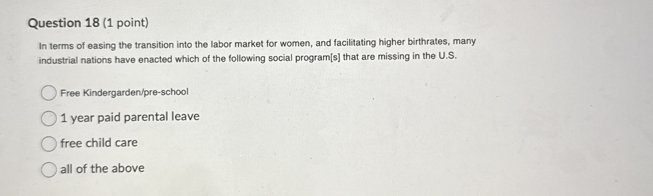 Solved Question 18 (1 ﻿point)In terms of easing the | Chegg.com