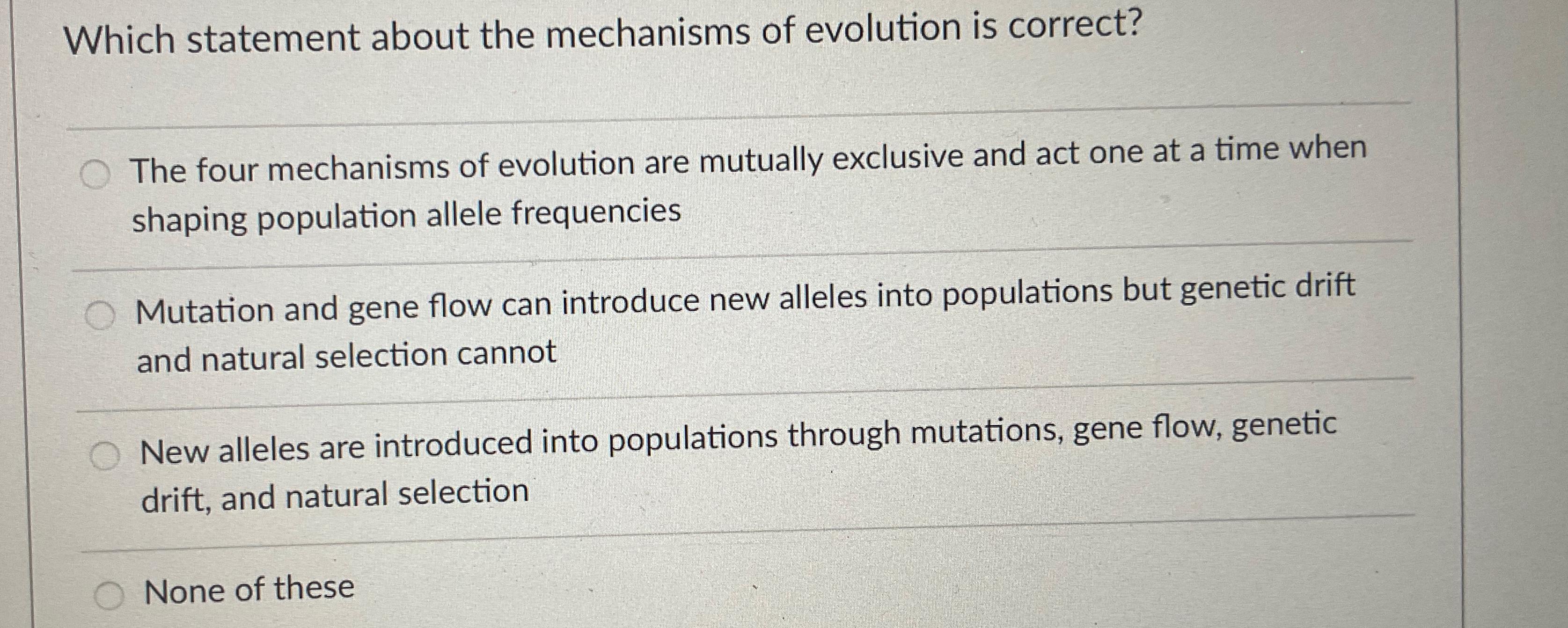 Solved Which Statement About The Mechanisms Of Evolution Is | Chegg.com