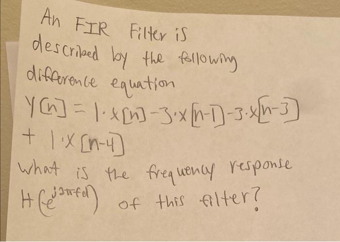 Solved An FIR Filter is described by the following | Chegg.com