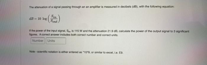 Solved The attenuation of a signal passing through an an | Chegg.com