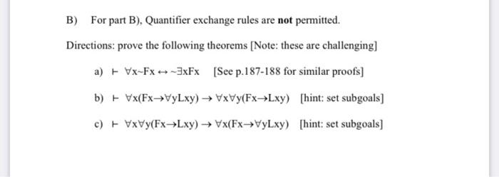 Solved B) For part B), Quantifier exchange rules are not | Chegg.com