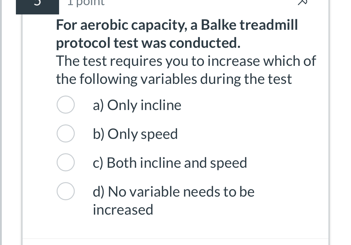 For aerobic capacity, a Balke treadmillprotocol test