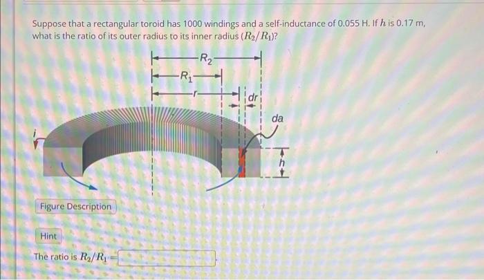 Solved Suppose that a rectangular toroid has 1000 windings | Chegg.com