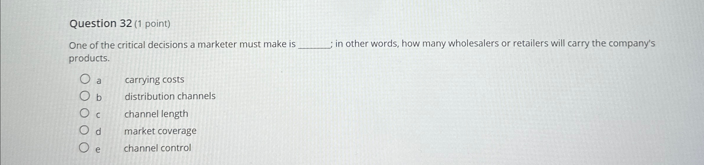 Solved Question 32 (1 ﻿point)One of the critical decisions a | Chegg.com