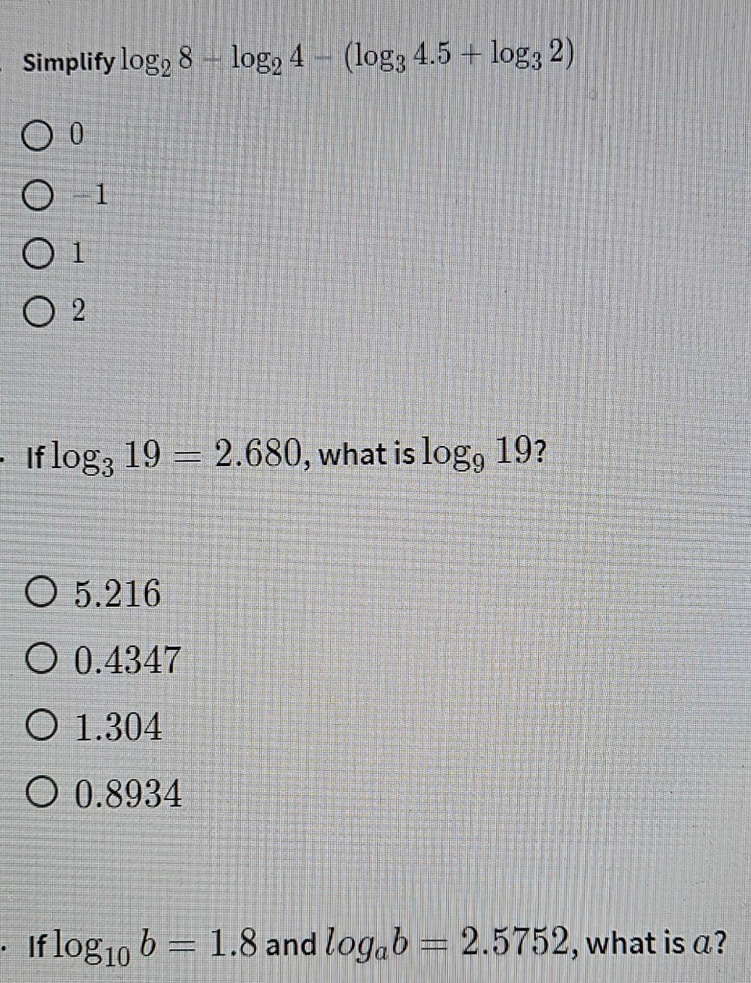 Solved Simplify log28−log24−(log34.5+log32) If log319=2.680, | Chegg.com