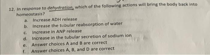 Solved A. 12. In Response To Dehydration, Which Of The 