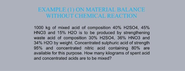 Solved EXAMPLE (1) ON MATERIAL BALANCE WITHOUT CHEMICAL | Chegg.com