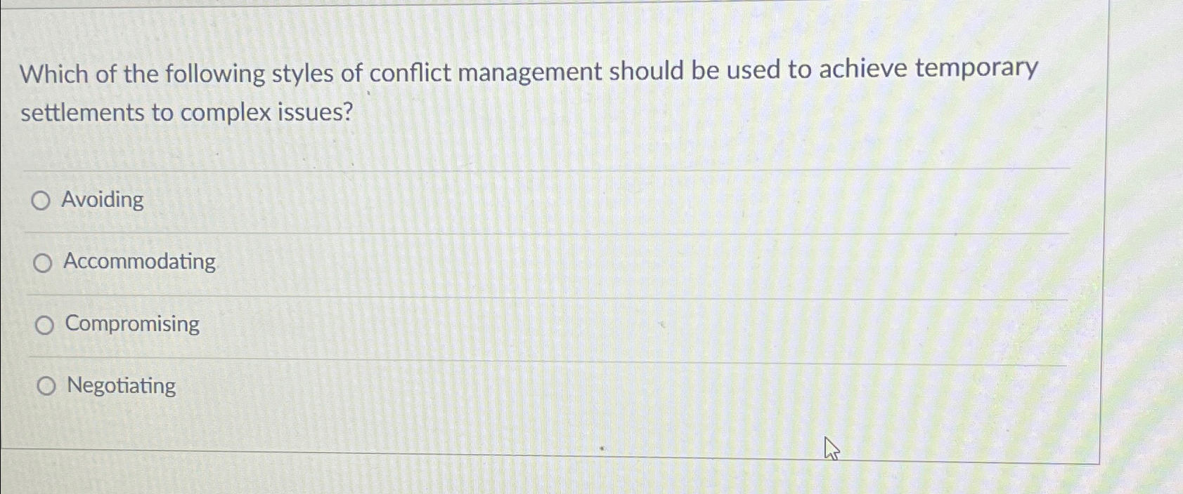Solved Which of the following styles of conflict management | Chegg.com