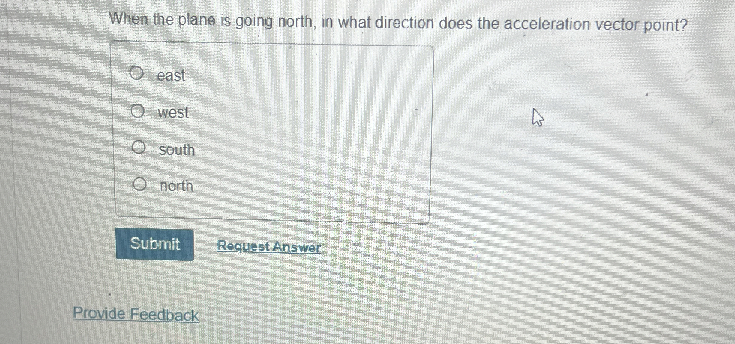 Solved When the plane is going north, in what direction does | Chegg.com