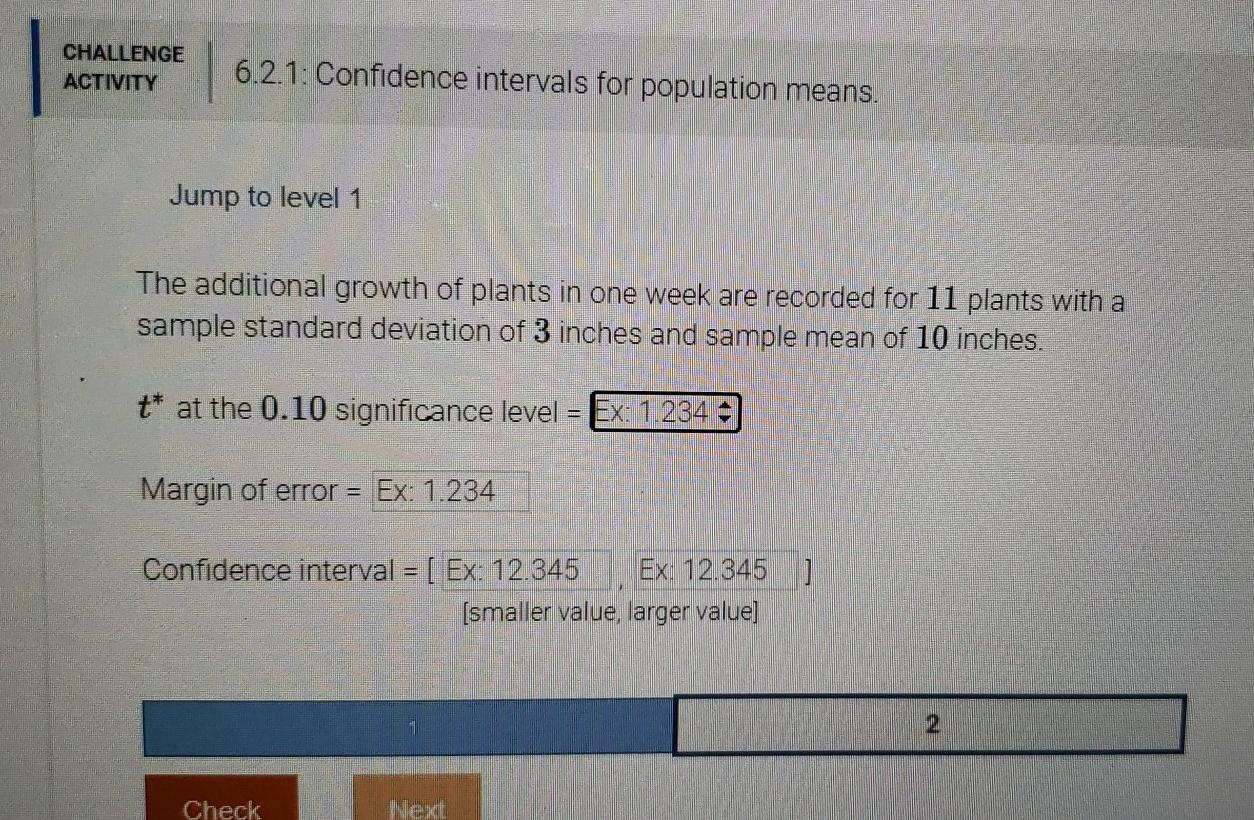 Solved CHALLENGE ACTIVITY 6.2.1: Confidence intervals for | Chegg.com