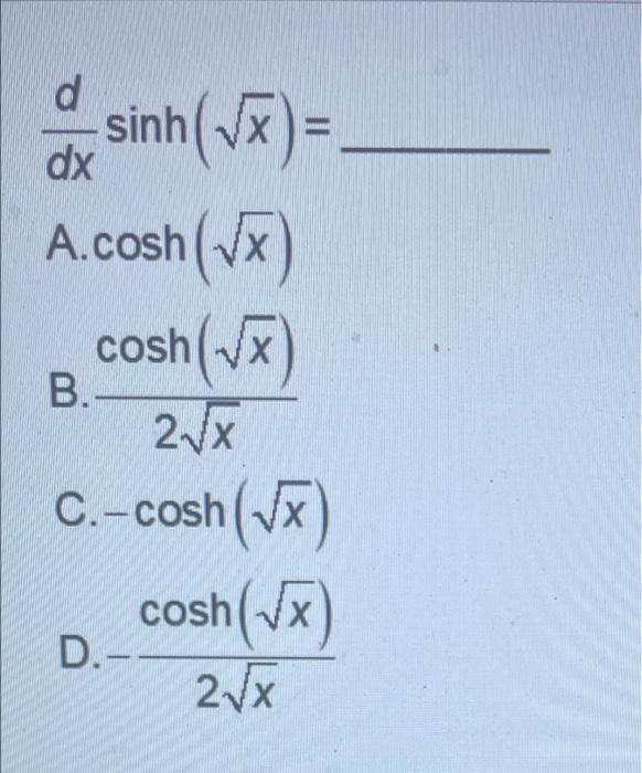 solved-d-dx-sinh-x-a-cosh-vx-cosh-vx-2x-c-cosh-1x-chegg