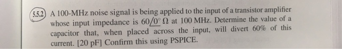Solved 5.5.2 A 100-MHz noise signal is being applied to the | Chegg.com