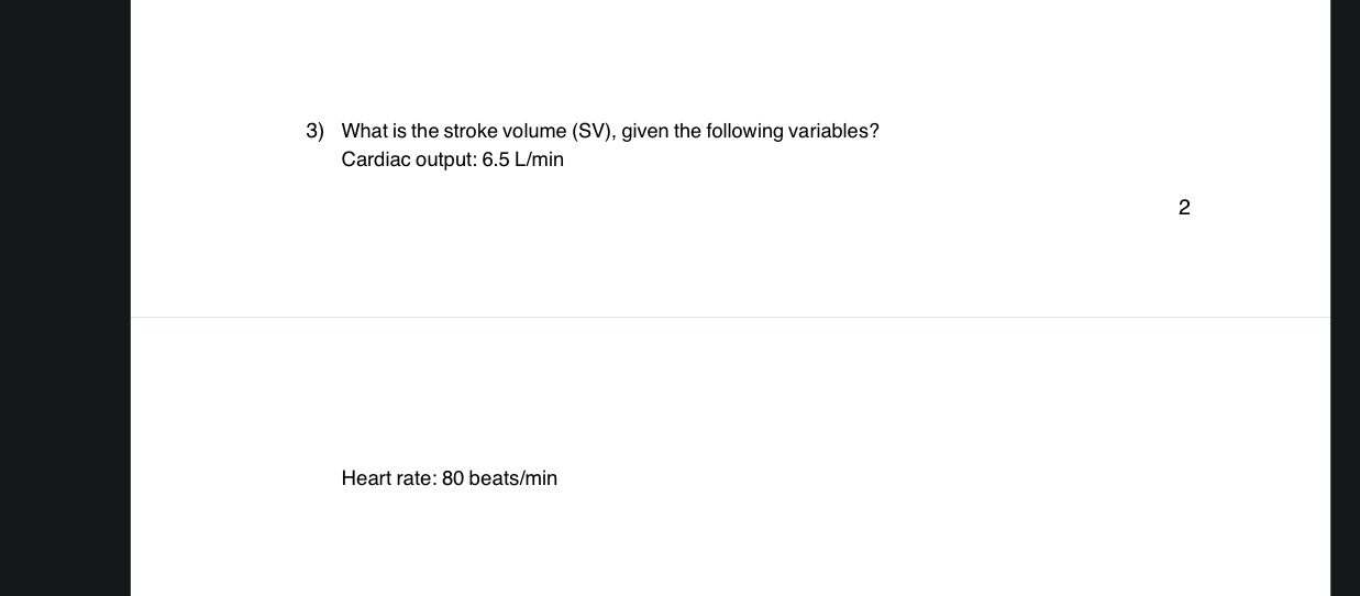 Solved What is the stroke volume (SV), ﻿given the following | Chegg.com