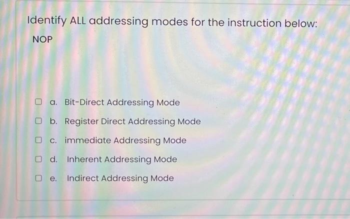 Solved Identify ALL addressing modes for the instruction | Chegg.com
