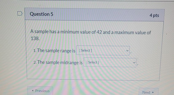 Solved Question 6 4 Pts A Sample Had A Range Of 35. Find The | Chegg.com