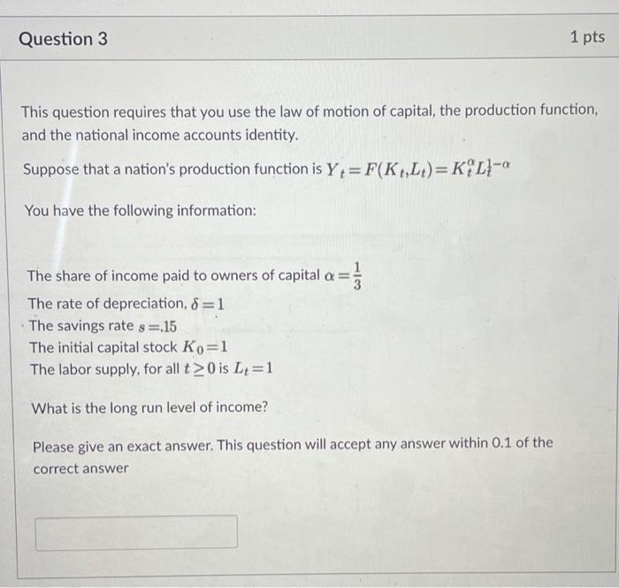 Solved Question 3 1 pts This question requires that you use | Chegg.com
