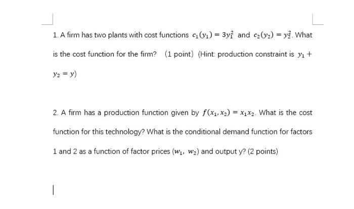 Solved 1. A firm has two plants with cost functions | Chegg.com