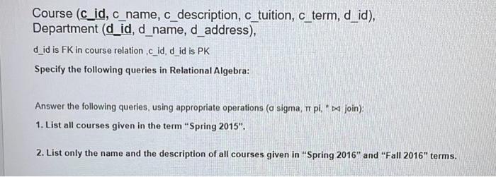 Solved Course (c_id, c_name, c_description, c_tuition, | Chegg.com