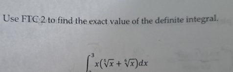 Solved Use FTC 2 ﻿to find the exact value of the definite | Chegg.com