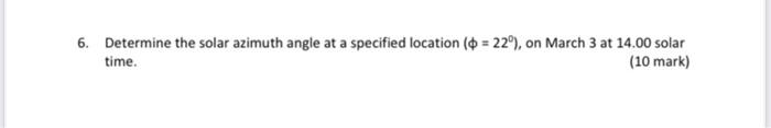 Solved 6. Determine the solar azimuth angle at a specified | Chegg.com