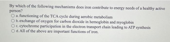 Solved By which of the following mechanisms does iron | Chegg.com